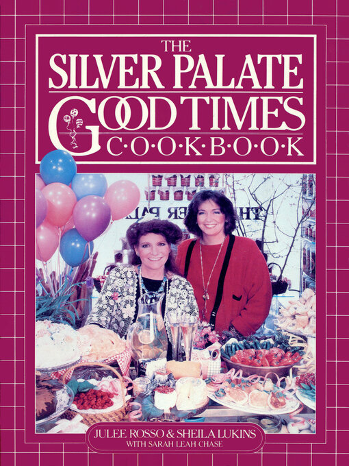 Title details for Silver Palate Good Times Cookbook by Sheila Lukins - Available